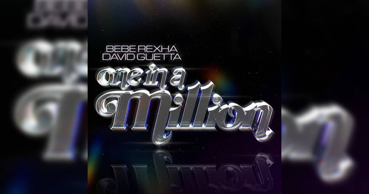 Bebe Rexha & David Guetta One in a Million Bebe Rexha & David Guetta新歌《One in a Million》｜歌詞＋新歌試聽＋MV