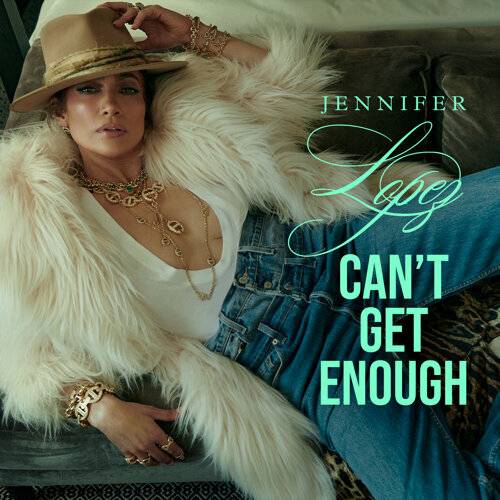 Jennifer Lopez新歌《Can’t Get Enough》｜歌詞＋新歌試聽＋MV