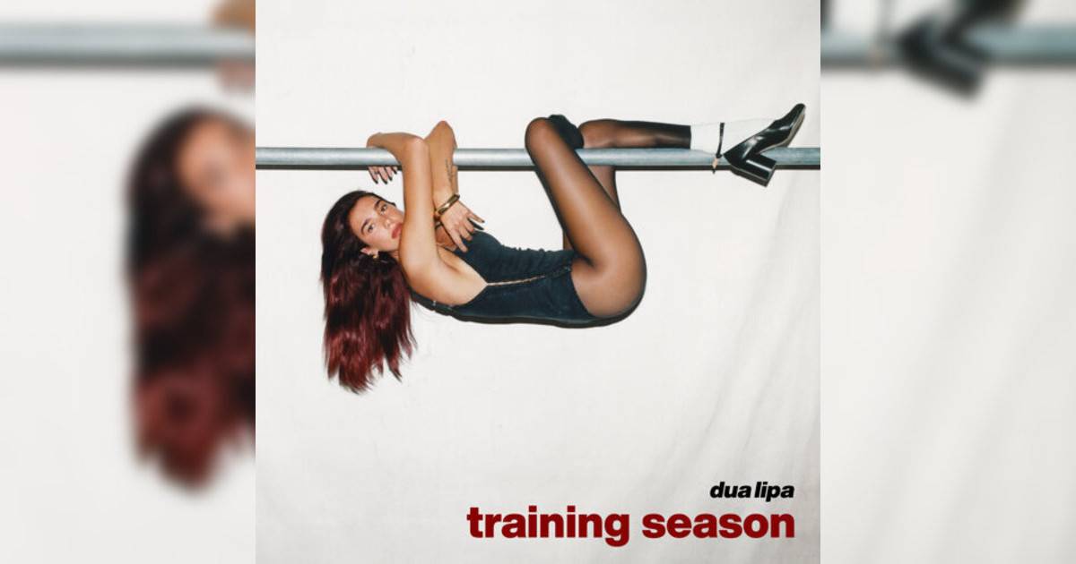 Dua Lipa Training Season Dua Lipa新歌《Training Season》｜歌詞＋新歌試聽＋MV