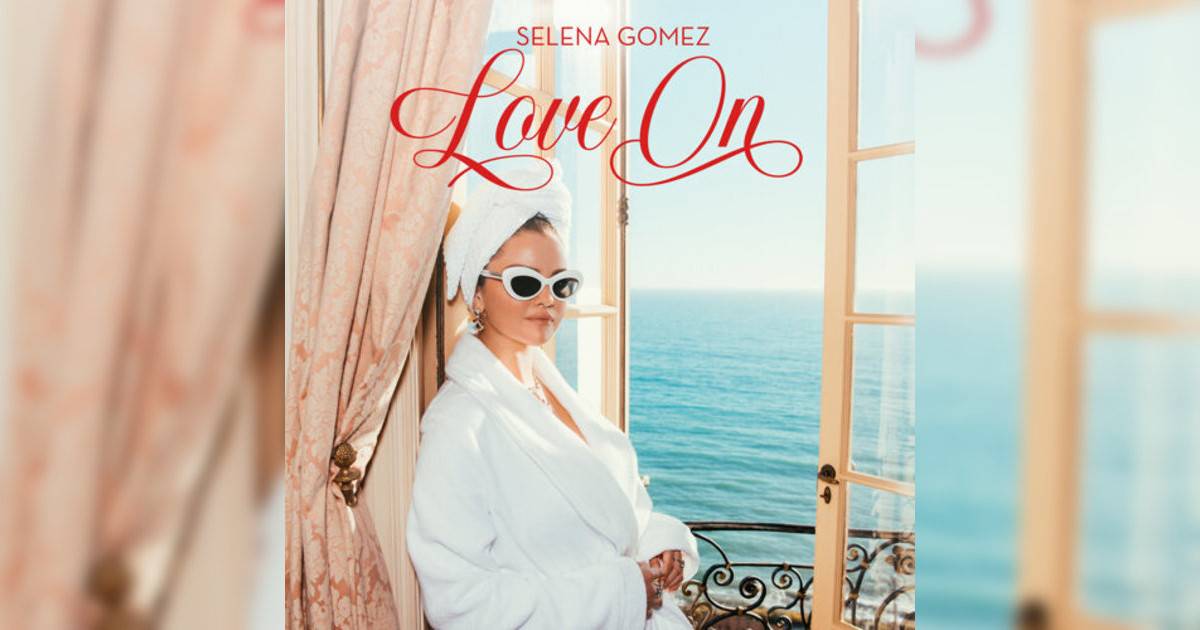 Selena Gomez Love On Selena Gomez新歌《Love On》｜歌詞＋新歌試聽＋MV