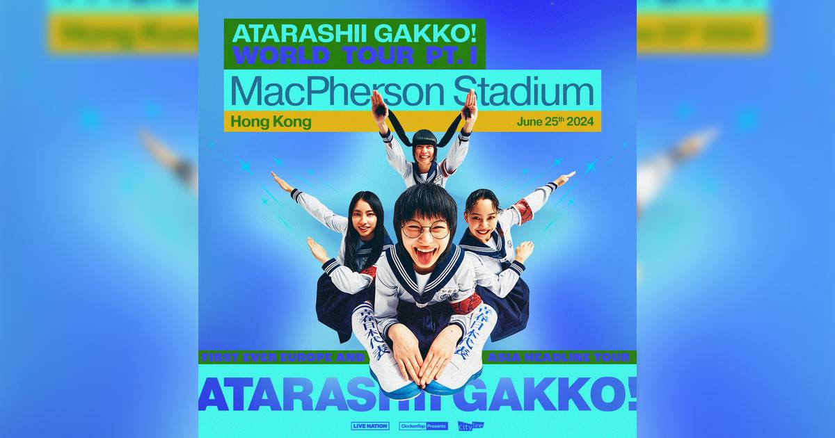 Atarashii Gakko!演唱會2024香港站｜門票4.2優先購票搶飛攻略+座位表+歌單