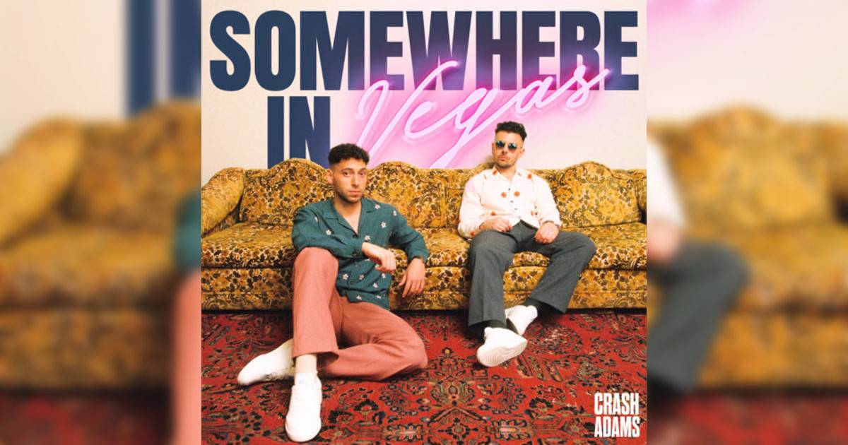 Crash Adams新歌《Somewhere in Vegas》｜歌詞＋新歌試聽＋MV