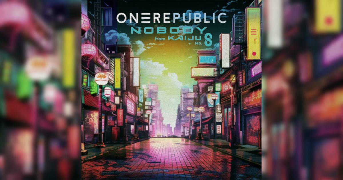 OneRepublic Nobody - from Kaiju No. 8 OneRepublic新歌《Nobody - from Kaiju No. 8》｜歌詞＋新歌試聽＋MV