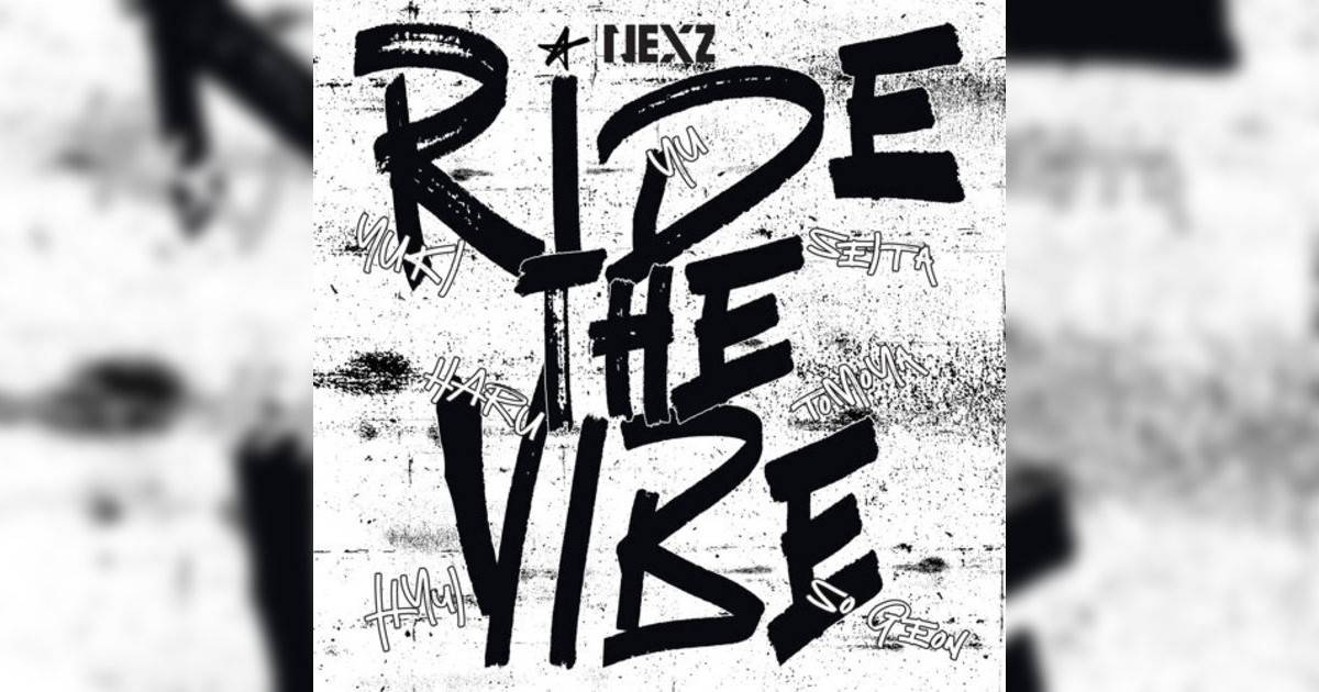 NEXZ新歌《Ride the Vibe》｜歌詞＋新歌試聽＋MV