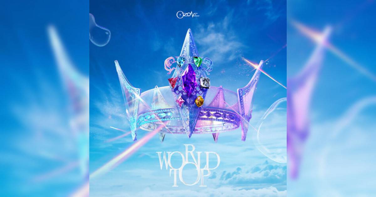 Ozone World Top Ozone新歌《World Top》｜歌詞＋新歌試聽＋MV