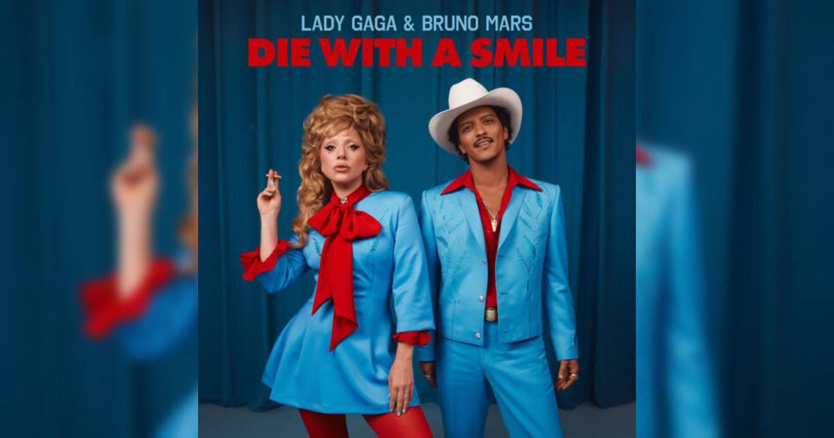 Lady Gaga, Bruno Mars Die With A Smile Lady Gaga, Bruno Mars新歌《Die With A Smile》｜歌詞＋新歌試聽＋MV