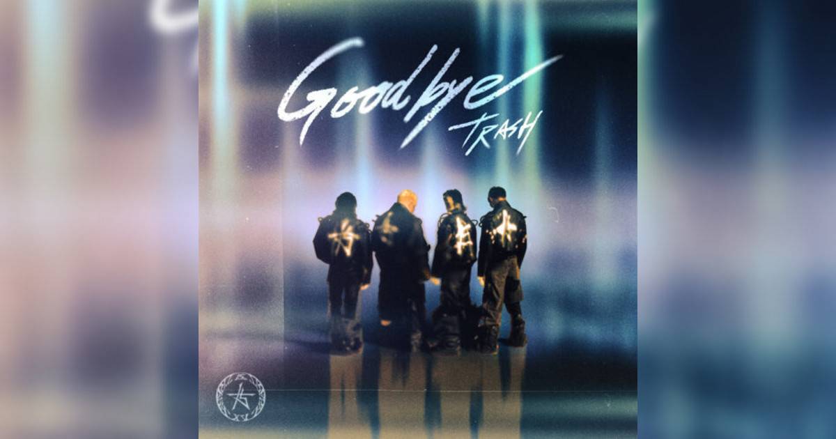 TRASH Goodbye TRASH新歌《Goodbye》｜歌詞＋新歌試聽＋MV