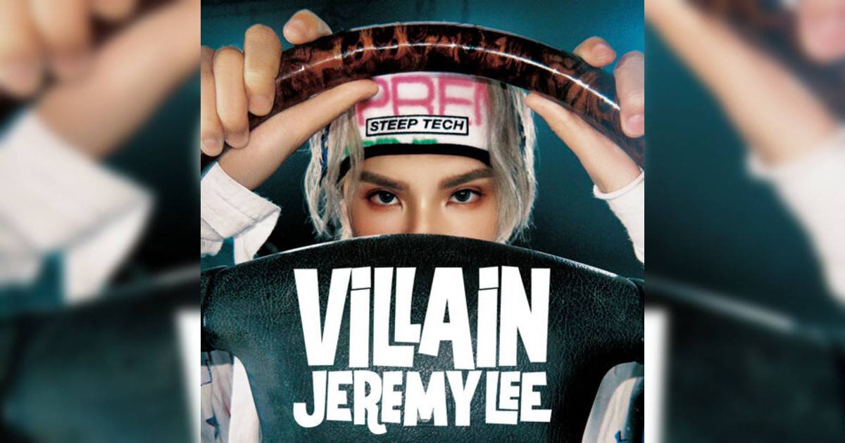 李駿傑 (Jeremy Lee)新歌《Villain》｜歌詞＋新歌試聽＋MV