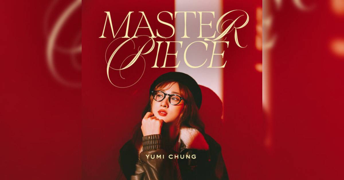 Yumi 鍾柔美 (Yumi Chung)新歌《Masterpiece》｜歌詞＋新歌試聽＋MV