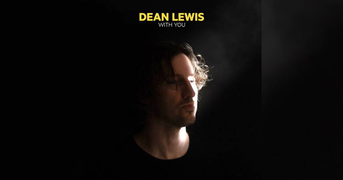 Dean Lewis新歌《With You》｜歌詞＋新歌試聽＋MV