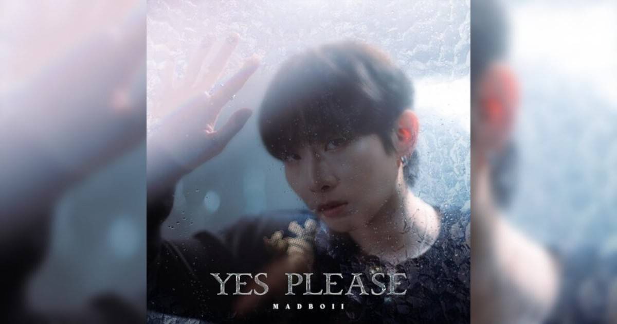 MADBOII新歌《YES PLEASE》｜歌詞＋新歌試聽＋MV