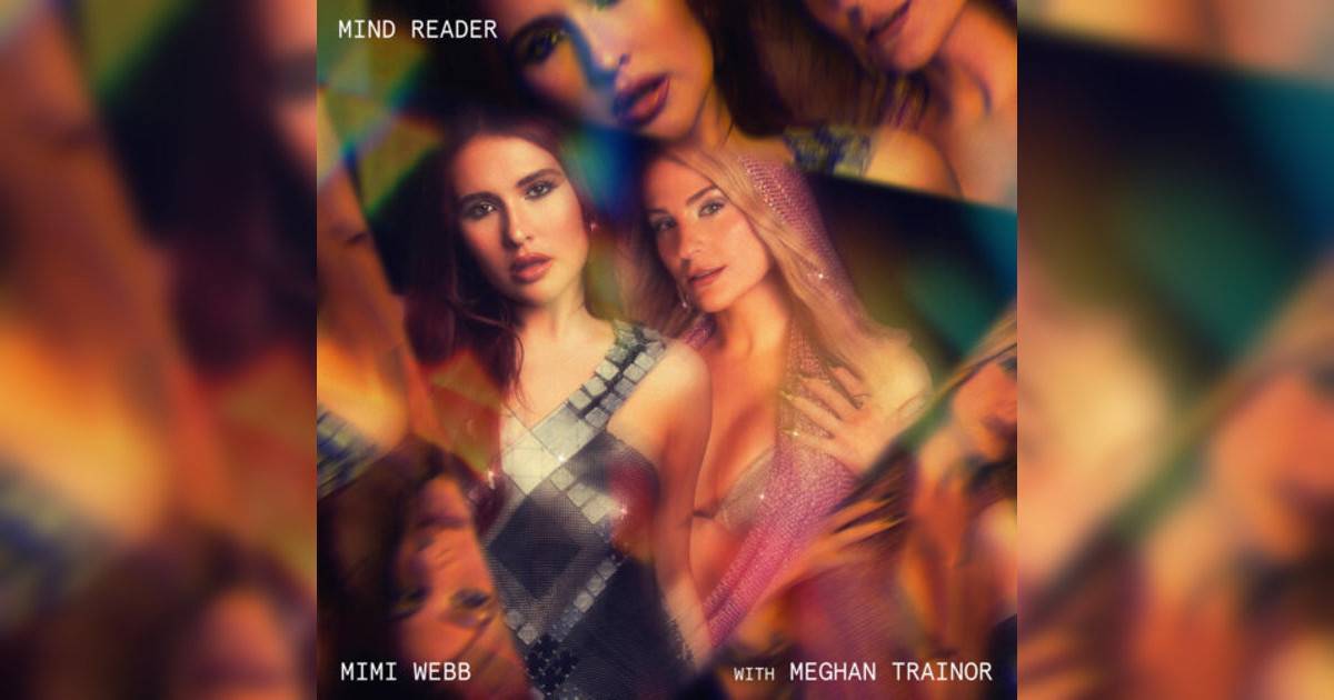 Mimi Webb, Meghan Trainor新歌《Mind Reader》｜歌詞＋新歌試聽＋MV