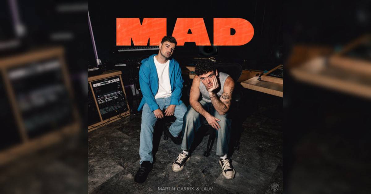 Martin Garrix, Lauv新歌《MAD》｜歌詞＋新歌試聽＋MV