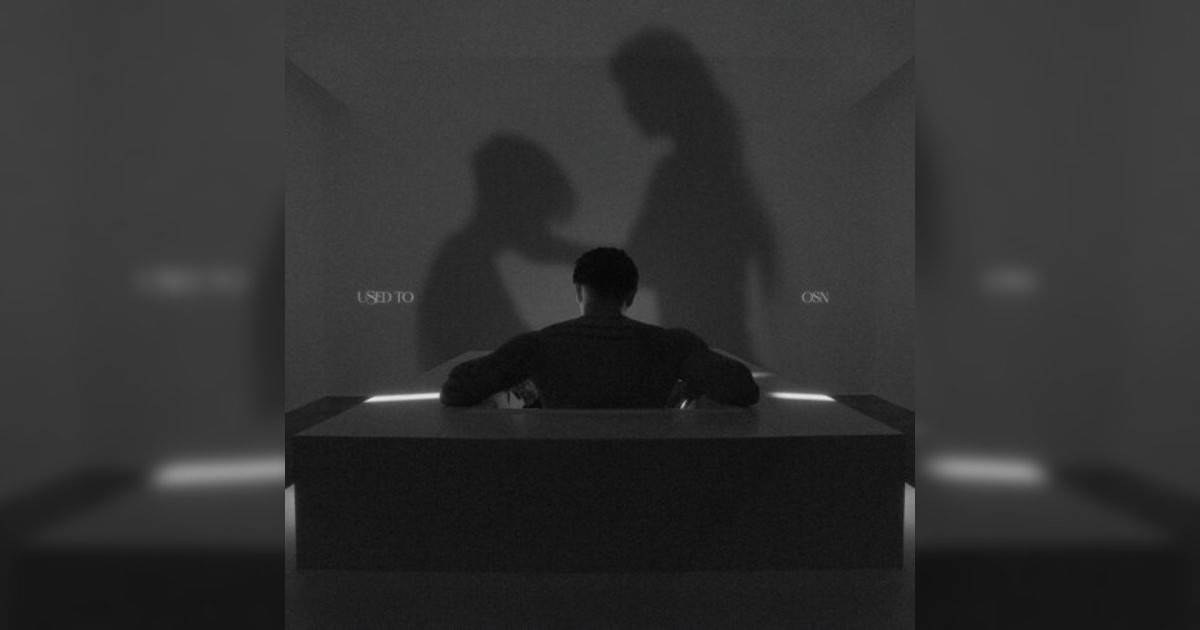 高爾宣 OSN新歌《Used To》｜歌詞＋新歌試聽＋MV